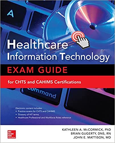 Healthcare Information Technology Exam Guide for CHTS and CAHIMS Certifications (2nd Edition) - Epub + Converted pdf